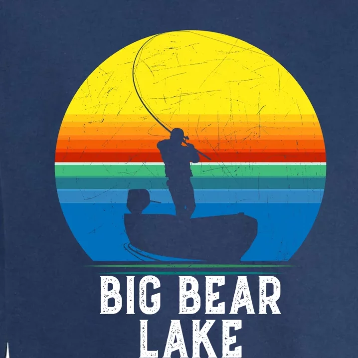 Big Bear Lake Cool Gift For Fishing Trips Travel Family Gift Garment-Dyed Sweatshirt