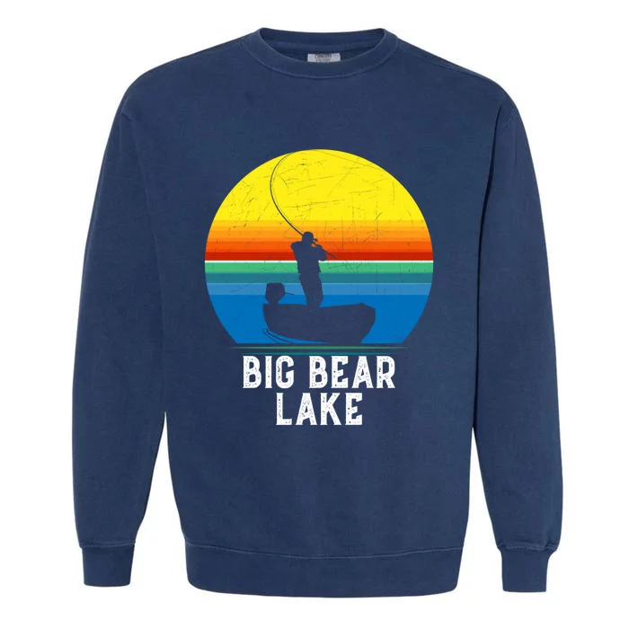 Big Bear Lake Cool Gift For Fishing Trips Travel Family Gift Garment-Dyed Sweatshirt