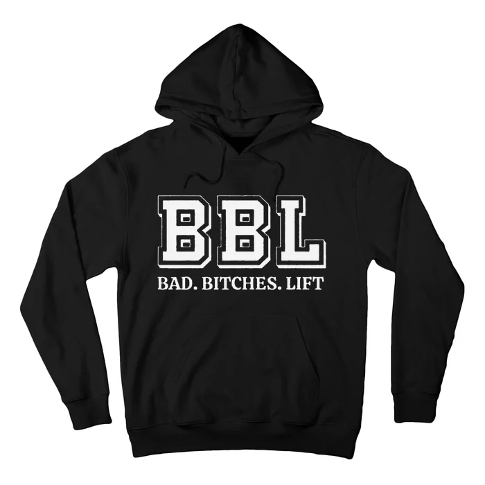 Bad Bitches Lift Hoodie