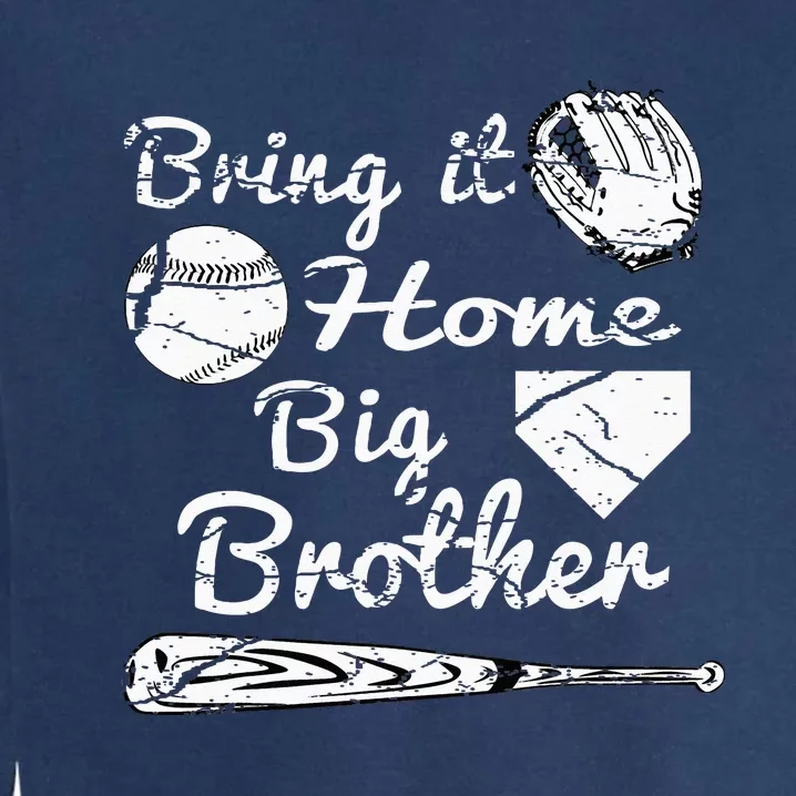 Big Brother Little Brother Baseball Bring It Home Garment-Dyed Sweatshirt