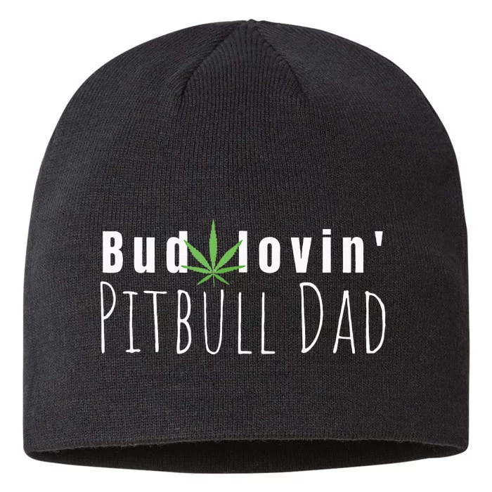 Best Bud Lovin Pitbull Dad Ever Funny Pitbull Owner Gift 8 1/2in Sustainable Knit Beanie