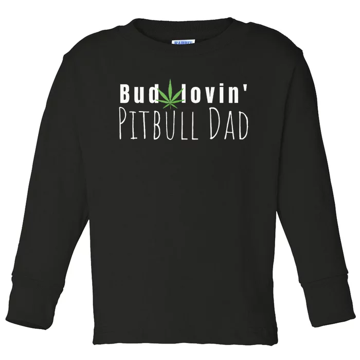 Best Bud Lovin Pitbull Dad Ever Funny Pitbull Owner Gift Toddler Long Sleeve Shirt