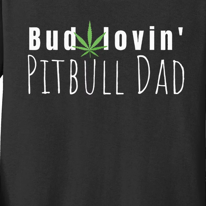 Best Bud Lovin Pitbull Dad Ever Funny Pitbull Owner Gift Kids Long Sleeve Shirt