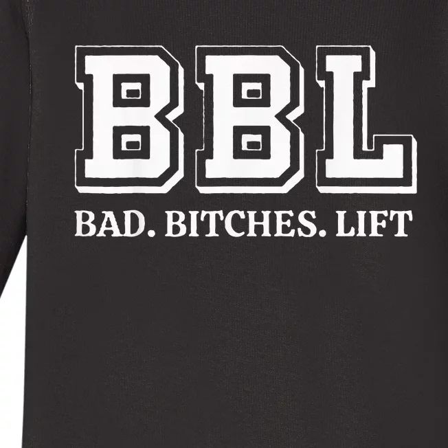 Bad Bitches Lift Baby Long Sleeve Bodysuit