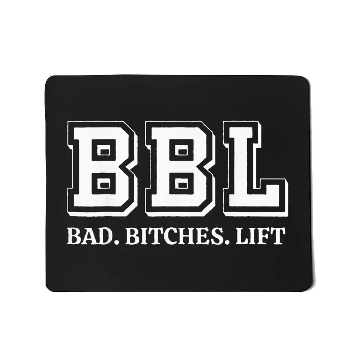 Bad Bitches Lift Mousepad