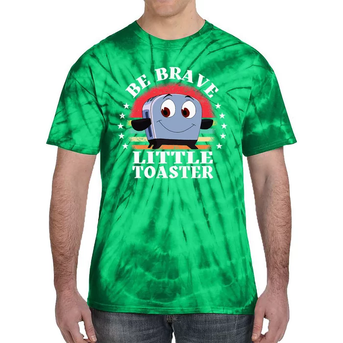 Be Brave Little Toaster Positive Classic 80s And 90s Tie-Dye T-Shirt