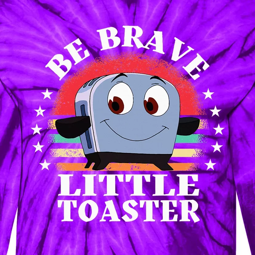 Be Brave Little Toaster Positive Classic 80s And 90s Tie-Dye Long Sleeve Shirt