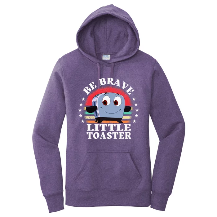 Be Brave Little Toaster Positive Classic 80s And 90s Women's Pullover Hoodie