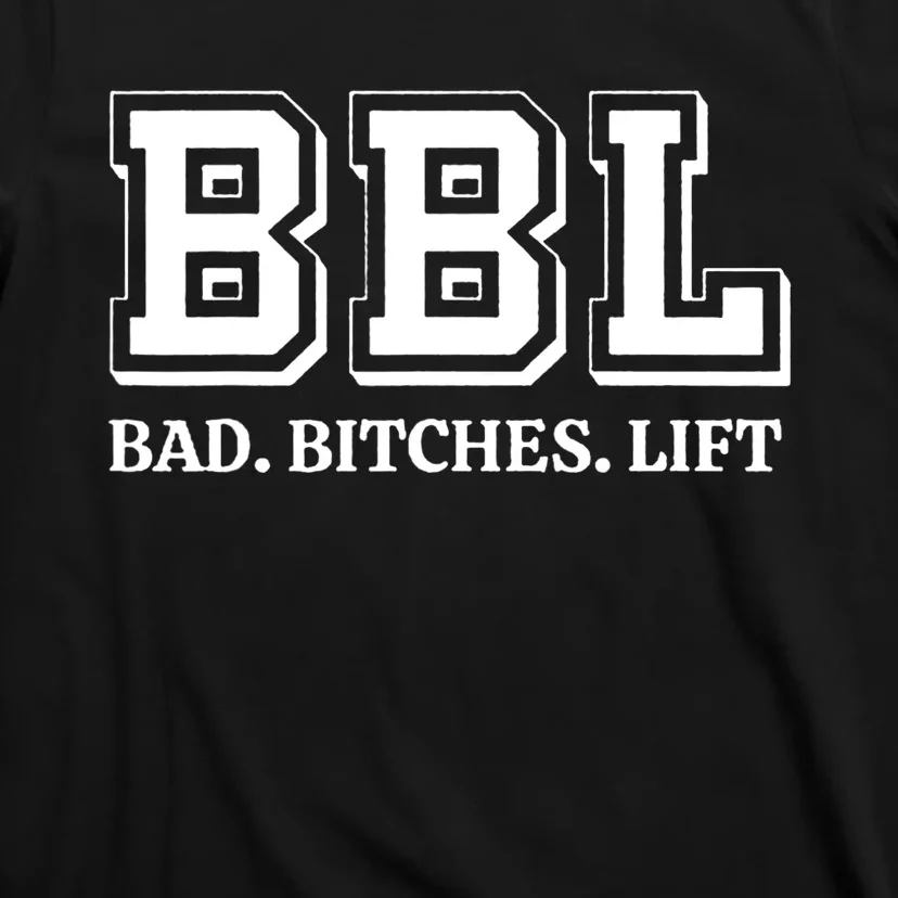 Bad Bitches Lift T-Shirt