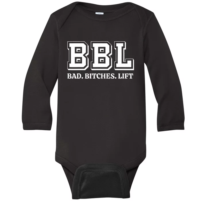 Bad Bitches Lift Baby Long Sleeve Bodysuit