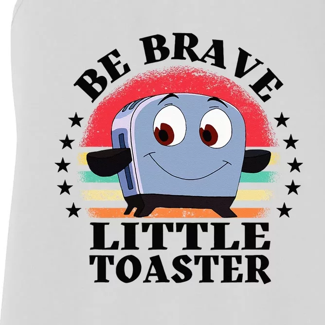 Be Brave Little Toaster Positive Classic 80s And 90s Retro Women's Racerback Tank