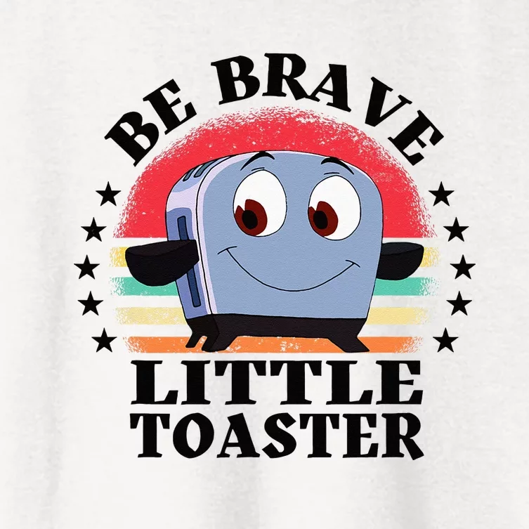 Be Brave Little Toaster Positive Classic 80s And 90s Retro Women's Crop Top Tee