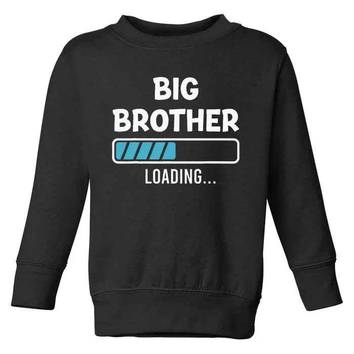 Big Brother Loading Pregnancy Announcement Toddler Sweatshirt