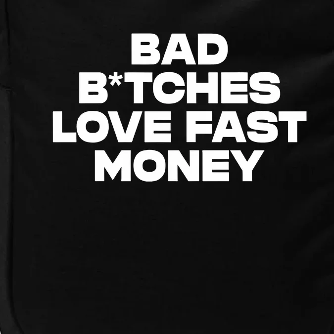 Bad BTches Love Fast Money Impact Tech Backpack