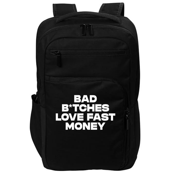 Bad BTches Love Fast Money Impact Tech Backpack