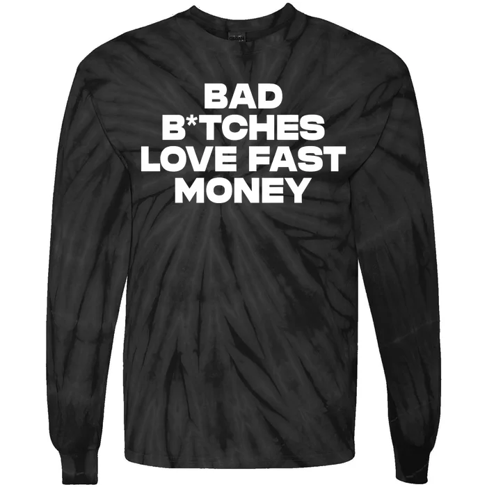 Bad BTches Love Fast Money Tie-Dye Long Sleeve Shirt