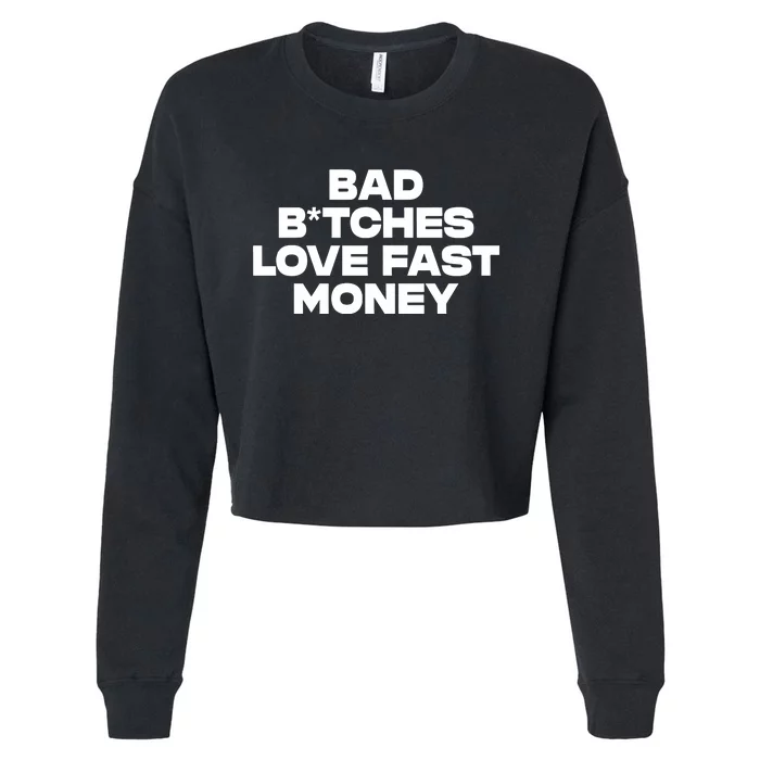 Bad BTches Love Fast Money Cropped Pullover Crew