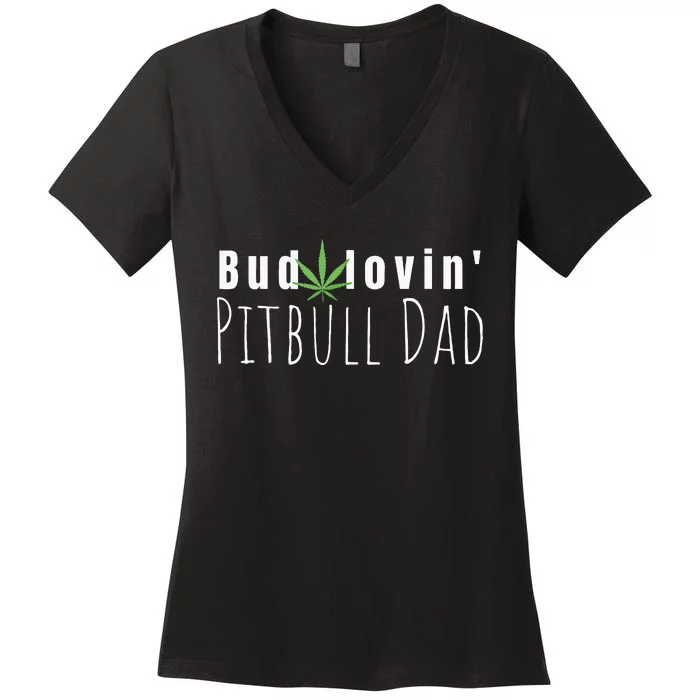 Best Bud Lovin Pitbull Dad Ever Funny Pitbull Owner Gift Women's V-Neck T-Shirt