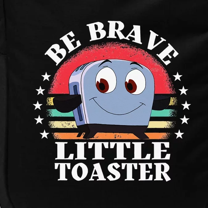 Be Brave Little Toaster Positive Classic 80s and 90s Retro Impact Tech Backpack