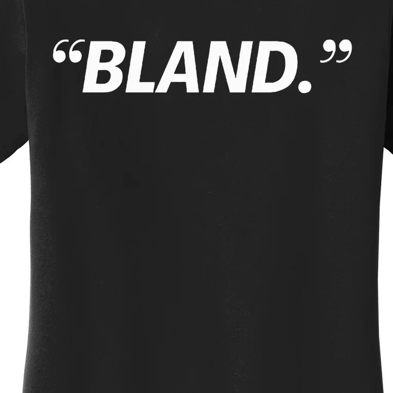 Bland Women's T-Shirt