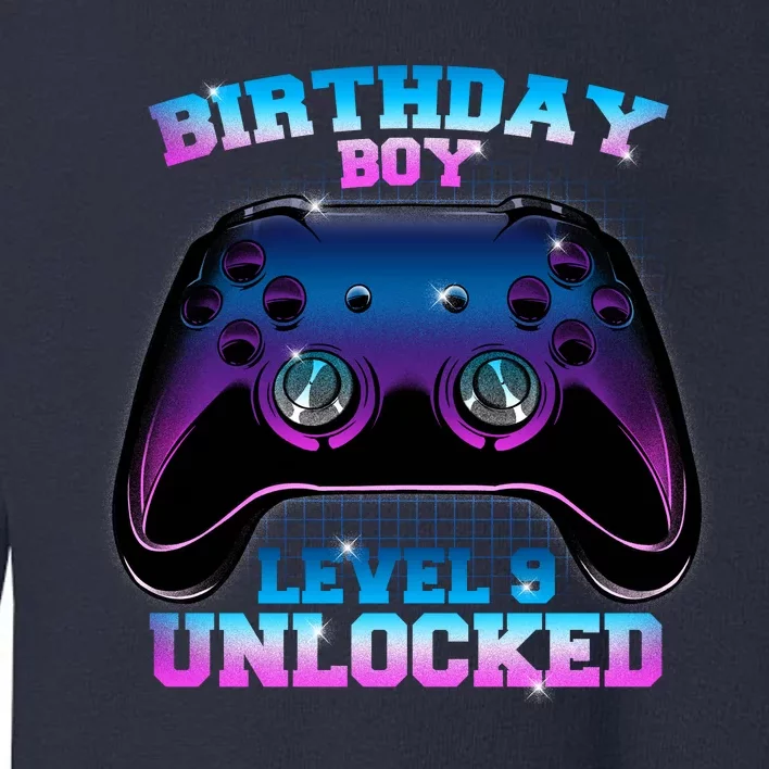 Birthday Boy Level 9 Unlocked Birthday Gift Toddler Sweatshirt