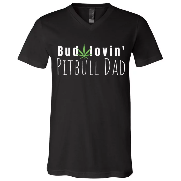 Best Bud Lovin Pitbull Dad Ever Funny Pitbull Owner Gift V-Neck T-Shirt