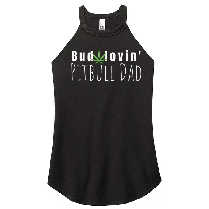 Best Bud Lovin Pitbull Dad Ever Funny Pitbull Owner Gift Women’s Perfect Tri Rocker Tank