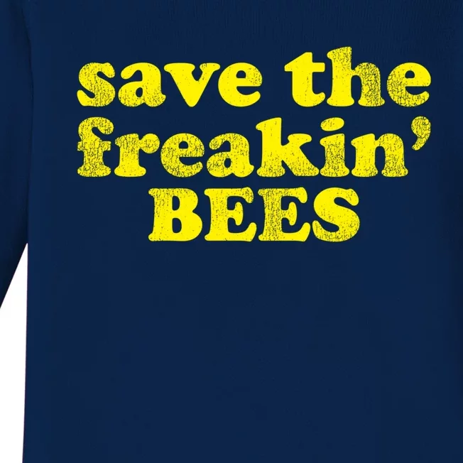 Beekeeper Bee Lover Save The Freakin Bees Gift Baby Long Sleeve Bodysuit