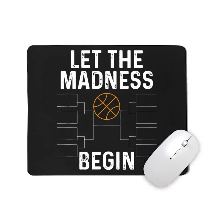 Basketball Bracket Let The Madness Begin Funny College Mousepad