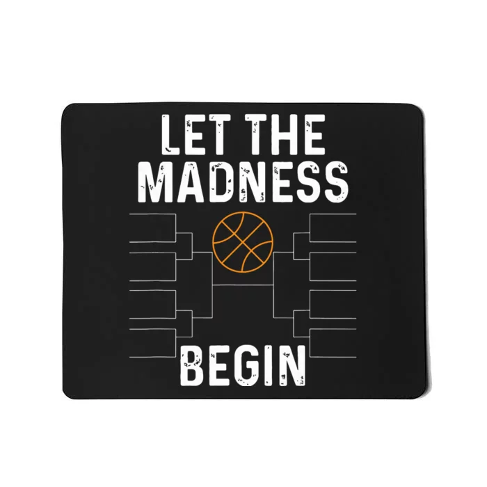 Basketball Bracket Let The Madness Begin Funny College Mousepad