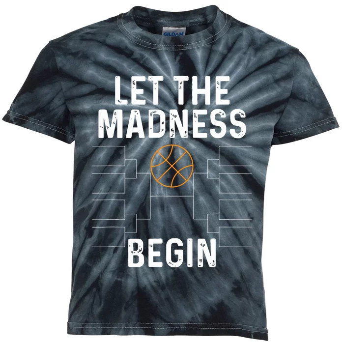 Basketball Bracket Let The Madness Begin Funny College Kids Tie-Dye T-Shirt