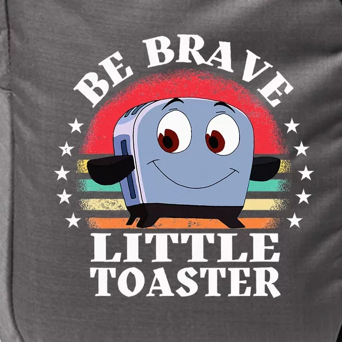 Be Brave Little Toaster Positive Classic 80s And 90s Retro Impact Tech Backpack