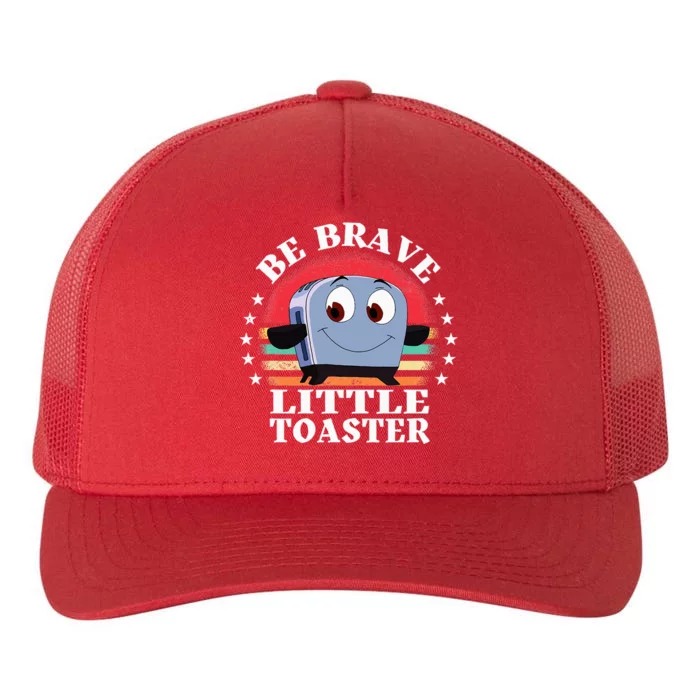 Be Brave Little Toaster Positive Classic 80s And 90s Retro Yupoong Adult 5-Panel Trucker Hat