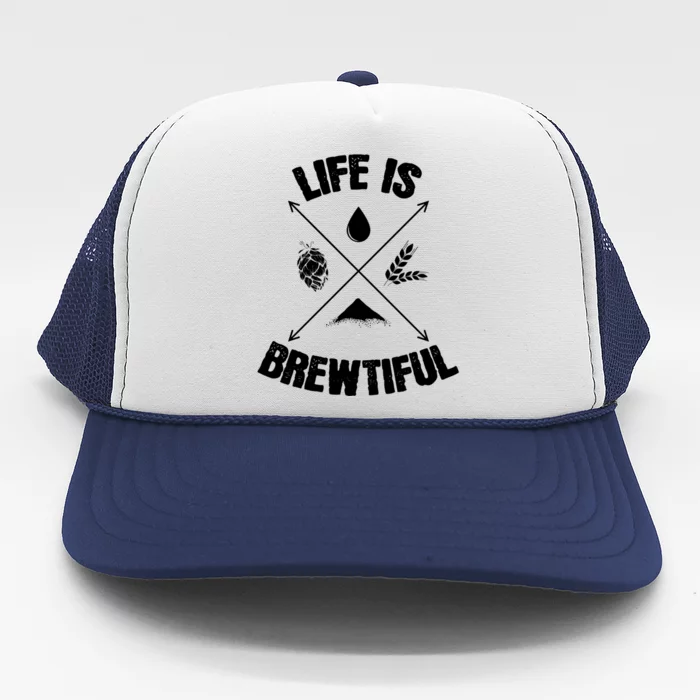 Brewing Beer Life Is Beautiful Cute Gift Trucker Hat