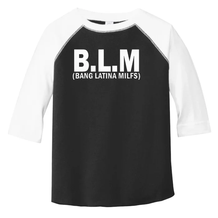 B.L.M Bang Latina Milfs Toddler Fine Jersey T-Shirt