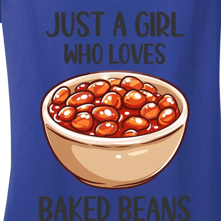 Baked Beans Lovers Gift Just A Who Loves Baked Beans Gift Women's V-Neck T-Shirt