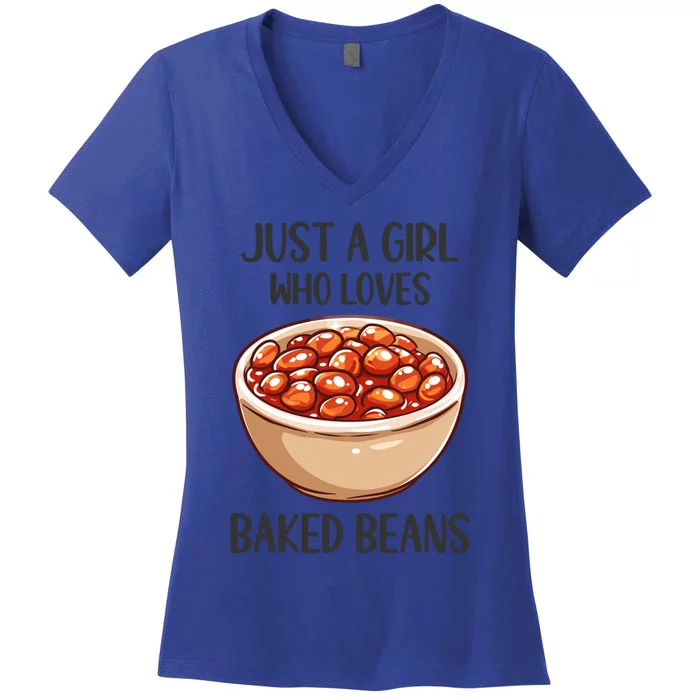 Baked Beans Lovers Gift Just A Who Loves Baked Beans Gift Women's V-Neck T-Shirt