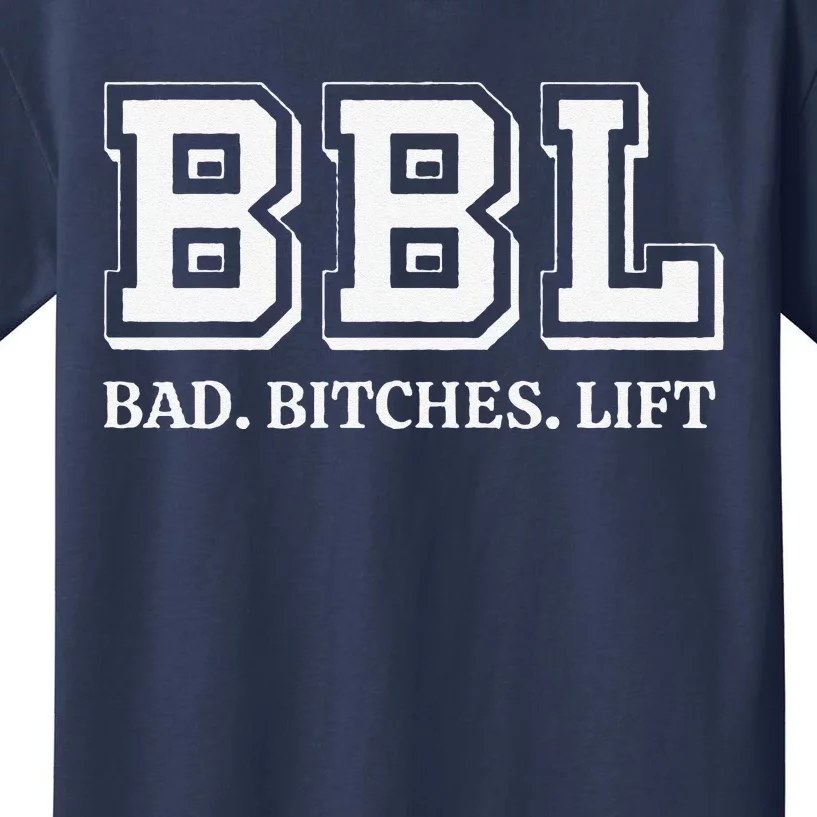 Bad Bitches Lift Kids T-Shirt