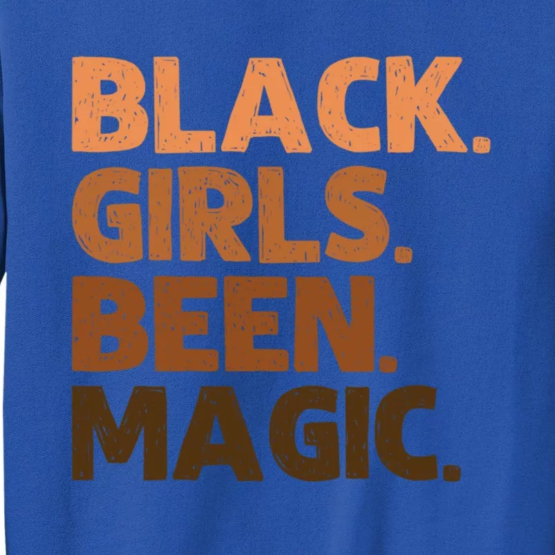 Black Been Magicjuneteenth Magic Black History Gift Tall Sweatshirt