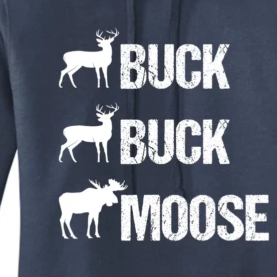 Buck Buck Moose Funny Moose Buck Hunting Women's Pullover Hoodie