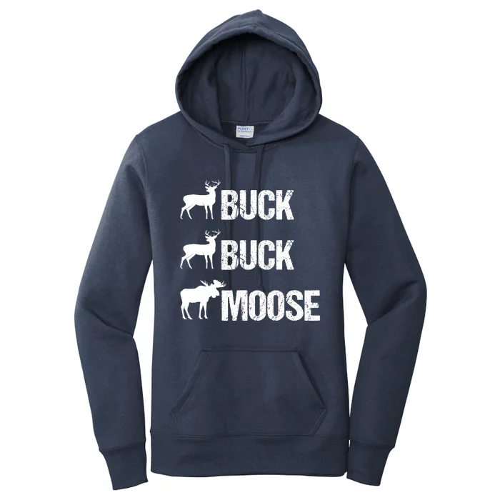 Buck Buck Moose Funny Moose Buck Hunting Women's Pullover Hoodie