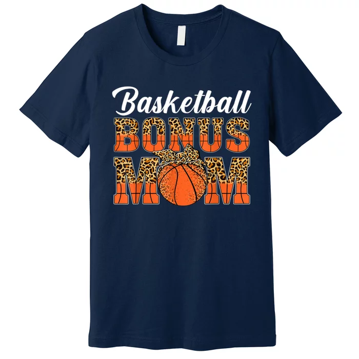 Basketball Bonus Mom Game Day Leopard Basketball Mothers Day Premium T-Shirt