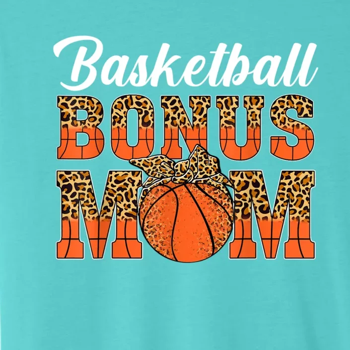 Basketball Bonus Mom Game Day Leopard Basketball Mothers Day ChromaSoft Performance T-Shirt