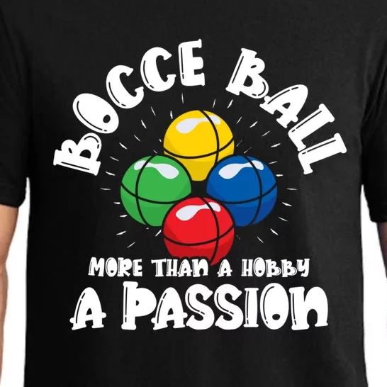 Bocce Ball More Than A Hobby A Passion Bocce Ball Gift Pajama Set