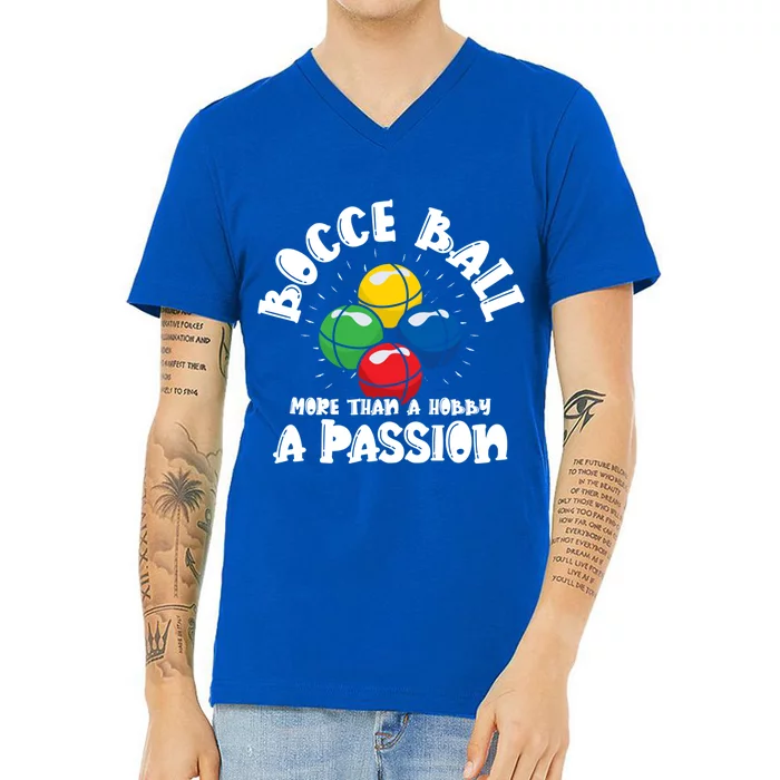 Bocce Ball More Than A Hobby A Passion Bocce Ball Gift V-Neck T-Shirt