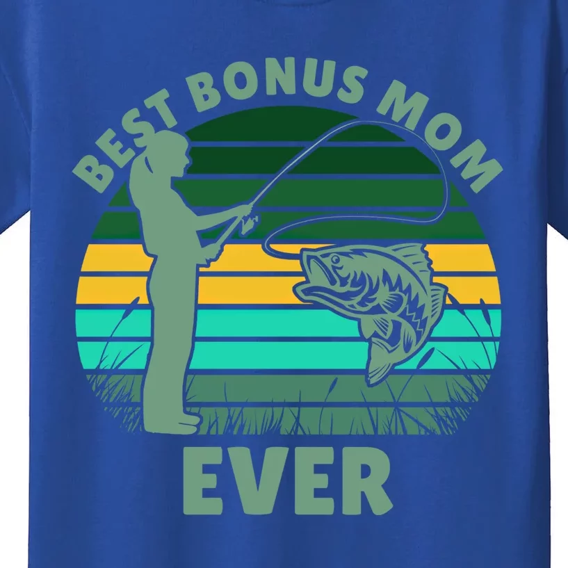 Best Bonus Mom Ever Fishing Cute Gift Kids T-Shirt