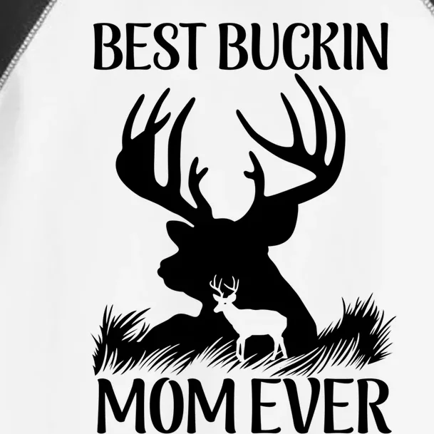 Best Buckin' Mom Ever Deer Hunting Mother Gift Toddler Fine Jersey T-Shirt