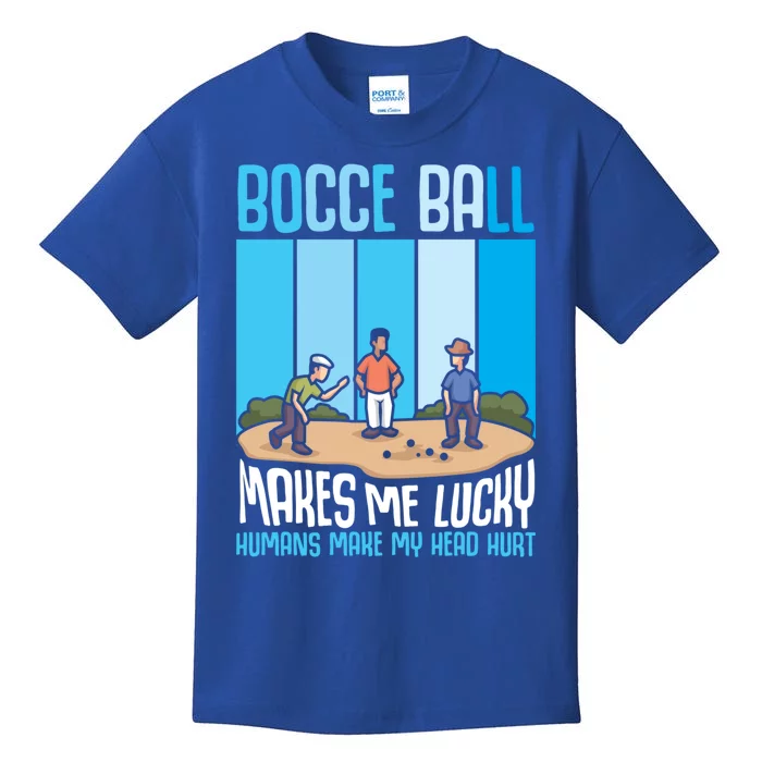 Bocce Ball Makes Me Lucky Hu Bocce Ball Gift Kids T-Shirt