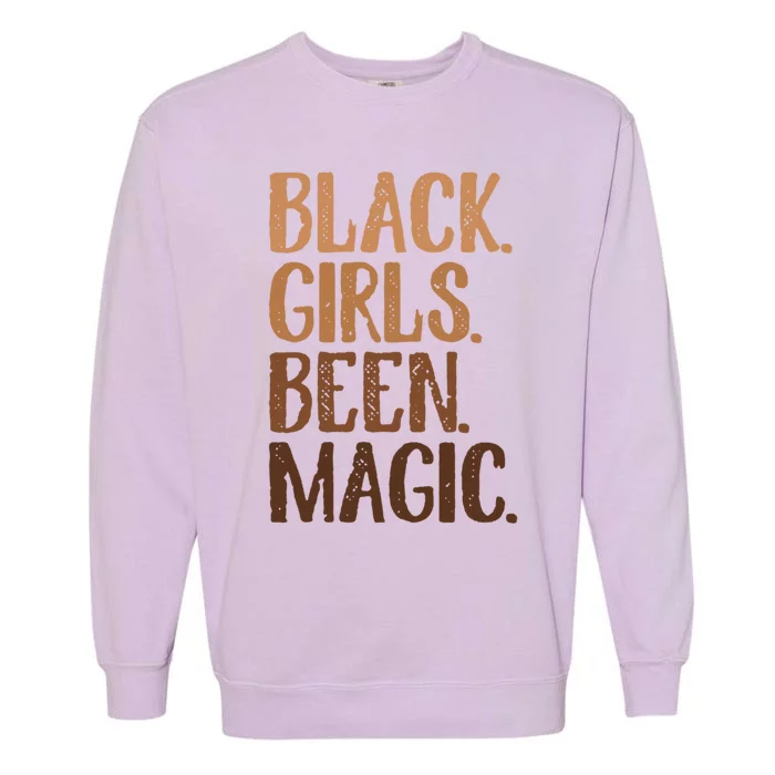 Black Been Magic Melanin African American History Gift Garment-Dyed Sweatshirt