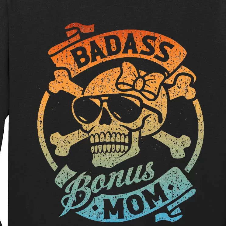 Badass Bonus Mom Stepmom Stepmother MotherS Day Tall Long Sleeve T-Shirt